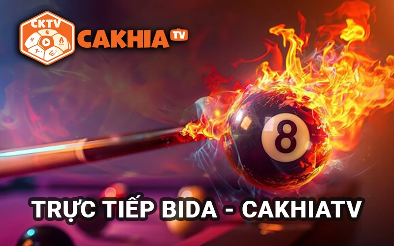 Trực tiếp Bida hôm nay đỉnh cao chỉ có tại CakhiaTV